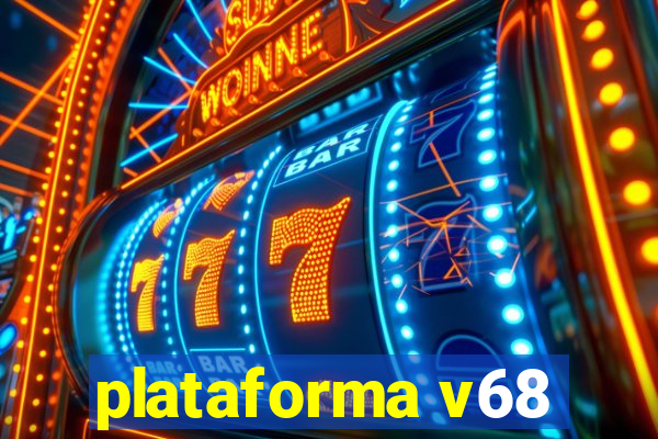 plataforma v68